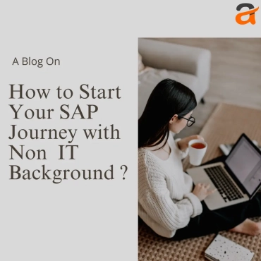 How to Start Your SAP Journey with No IT Background